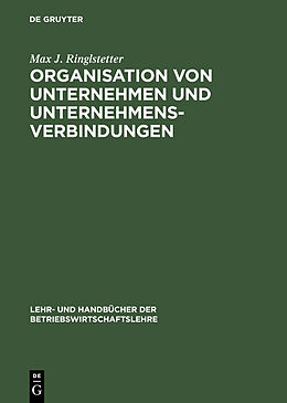 E-Book (pdf) Organisation von Unternehmen und Unternehmensverbindungen von Max J. Ringlstetter
