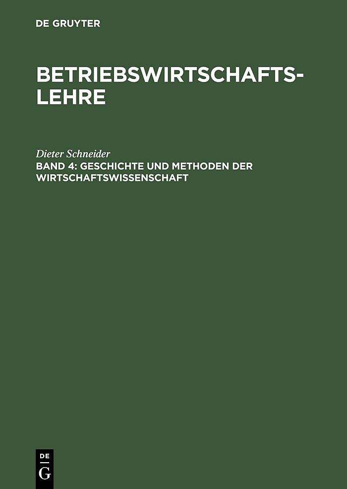 Betriebswirtschaftslehre / Geschichte und Methoden der Wirtschaftswissenschaft