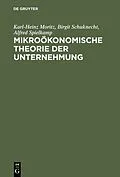 E-Book (pdf) Mikroökonomische Theorie der Unternehmung von Karl-Heinz Moritz, Birgit Schuknecht, Alfred Spielkamp