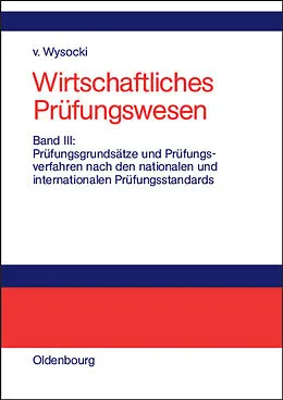 E-Book (pdf) Prüfungsgrundsätze und Prüfungsverfahren nach den nationalen und internationalen Prüfungsstandards von Klaus von Wysocki