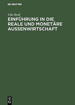 E-Book (pdf) Einführung in die reale und monetäre Aussenwirtschaft von Udo Broll