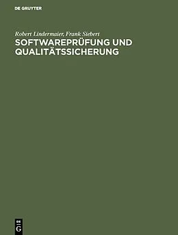 E-Book (pdf) Softwareprüfung und Qualitätssicherung von Robert Lindermaier, Frank Siebert