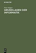 E-Book (pdf) Grundlagen der Informatik von Peter Pepper