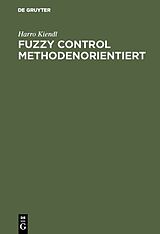 E-Book (pdf) Fuzzy Control methodenorientiert von Harro Kiendl