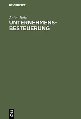 E-Book (pdf) Unternehmensbesteuerung von Anton Heigl