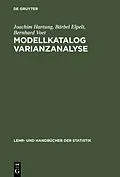 E-Book (pdf) Modellkatalog Varianzanalyse von Joachim Hartung, Bärbel Elpelt, Bernhard Voet