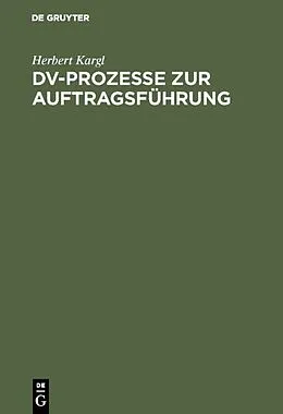 PDF DV-Prozesse zur Auftragsführung von Herbert Kargl