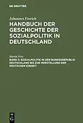 E-Book (pdf) Sozialpolitik in der Bundesrepublik Deutschland bis zur Herstellung der Deutschen Einheit von Martin Frey