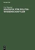 E-Book (pdf) Statistik für Politikwissenschaftler von Uwe Wagschal