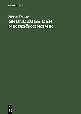 E-Book (pdf) Grundzüge der Mikroökonomik von Jürgen Franke