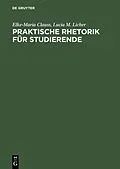 E-Book (pdf) Praktische Rhetorik für Studierende von Elke-Maria Clauss, Lucia M. Licher