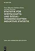 E-Book (pdf) Statistik für Wirtschafts- und Sozialwissenschaften: Induktive Statistik von Peter Pflaumer, Barbara Heine, Joachim Hartung