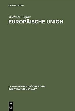 E-Book (pdf) Europäische Union von Wichard Woyke