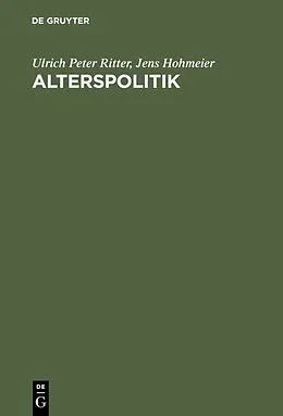 E-Book (pdf) Alterspolitik von Ulrich Peter Ritter, Jens Hohmeier
