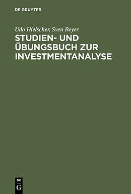 E-Book (pdf) Studien- und Übungsbuch zur Investmentanalyse von Udo Hielscher, Sven Beyer