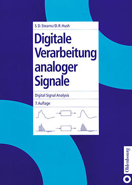 E-Book (pdf) Digitale Verarbeitung analoger Signale / Digital Signal Analysis von Samuel D. Stearns, Don R. Hush