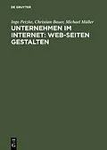 E-Book (pdf) Unternehmen im Internet: Web-Seiten gestalten von Ingo Petzke, Christian Bauer, Michael Müller