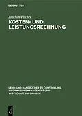 E-Book (pdf) Kosten- und Leistungsrechnung von Joachim Fischer