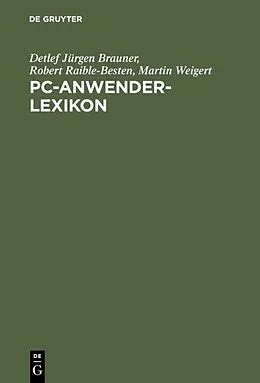 E-Book (pdf) PC-Anwender-Lexikon von Detlef Jürgen Brauner, Robert Raible-Besten, Martin Weigert