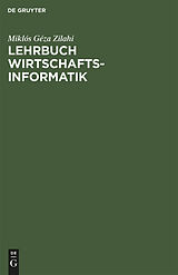 E-Book (pdf) Lehrbuch Wirtschaftsinformatik von Miklós Géza Zilahi-Szabó