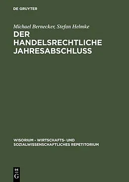 E-Book (pdf) Der handelsrechtliche Jahresabschluß von Michael Bernecker, Stefan Helmke