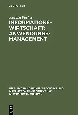 E-Book (pdf) Informationswirtschaft: Anwendungsmanagement von Joachim Fischer