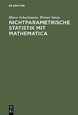 E-Book (pdf) Nichtparametrische Statistik mit Mathematica von Marco Schuchmann, Werner Sanns
