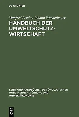 E-Book (pdf) Handbuch der Umweltschutzwirtschaft von Manfred Lemke, Johann Wackerbauer