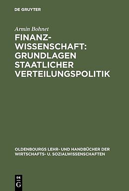 E-Book (pdf) Finanzwissenschaft: Grundlagen staatlicher Verteilungspolitik von Armin Bohnet