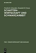 E-Book (pdf) Schattenwirtschaft und Schwarzarbeit von Friedrich Schneider, Dominik H. Enste