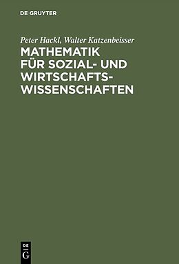 E-Book (pdf) Mathematik für Sozial- und Wirtschaftswissenschaften von Peter Hackl, Walter Katzenbeisser