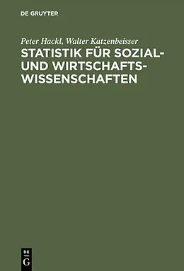 E-Book (pdf) Statistik für Sozial- und Wirtschaftswissenschaften von Peter Hackl, Walter Katzenbeisser