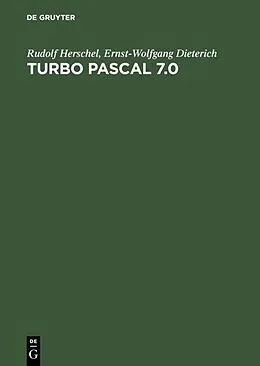 E-Book (pdf) Turbo Pascal 7.0 von Rudolf Herschel, Ernst-Wolfgang Dieterich