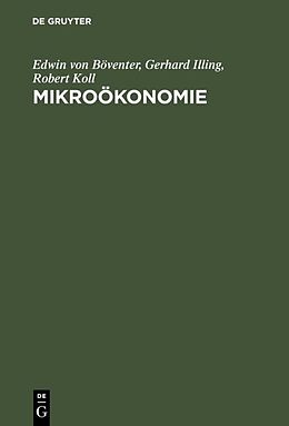 E-Book (pdf) Mikroökonomie von Edwin von Böventer, Gerhard Illing, Robert Koll