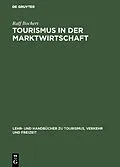 E-Book (pdf) Tourismus in der Marktwirtschaft von Ralf Bochert