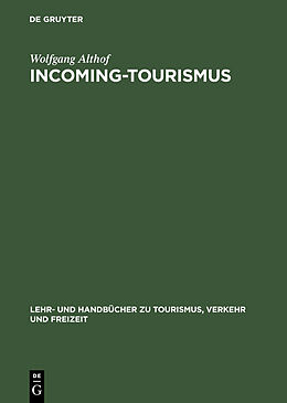 E-Book (pdf) Incoming-Tourismus von Wolfgang Althof