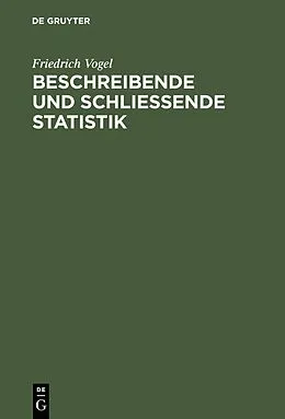 PDF Beschreibende und schließende Statistik von Friedrich Vogel