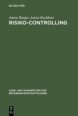 E-Book (pdf) Risiko-Controlling von Anton Burger, Anton Buchhart