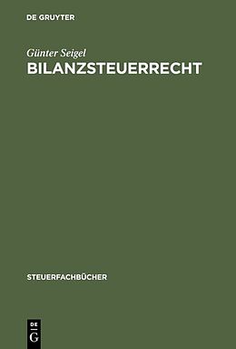 E-Book (pdf) Bilanzsteuerrecht von Günter Seigel