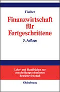 E-Book (pdf) Finanzwirtschaft für Fortgeschrittene von Edwin O. Fischer