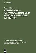 E-Book (pdf) Vermögensakkumulation und wirtschaftliche Aktivität von James Tobin