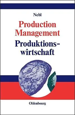 E-Book (pdf) Production Management. Produktionswirtschaft von Theodor Nebl
