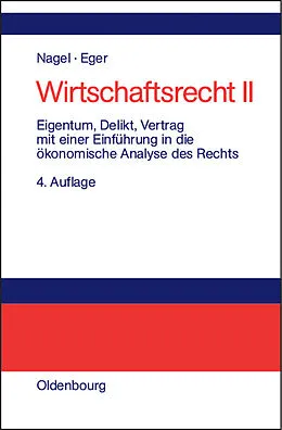 PDF Wirtschaftsrecht / Eigentum, Delikt und Vertrag von Bernhard Nagel