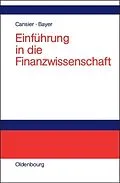 E-Book (pdf) Einführung in die Finanzwissenschaft von Dieter Cansier, Stefan Bayer