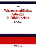 E-Book (pdf) Wissenschaftliches Arbeiten in Bibliotheken von Harald Jele