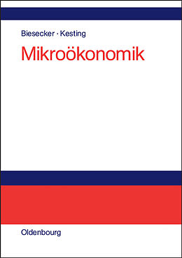 E-Book (pdf) Mikroökonomik von Adelheid Biesecker, Stefan Kesting
