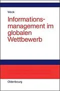 E-Book (pdf) Informationsmanagement im globalen Wettbewerb von Reinhard J. Weck