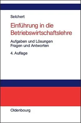 E-Book (pdf) Einführung in die Betriebswirtschaftslehre von Friedrich W. Selchert