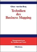 E-Book (pdf) Techniken des Business Mapping von Wolfgang Götze, Nanja van den Berg