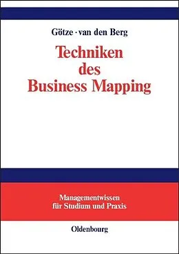 E-Book (pdf) Techniken des Business Mapping von Wolfgang Götze, Nanja van den Berg